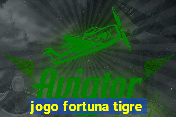jogo fortuna tigre